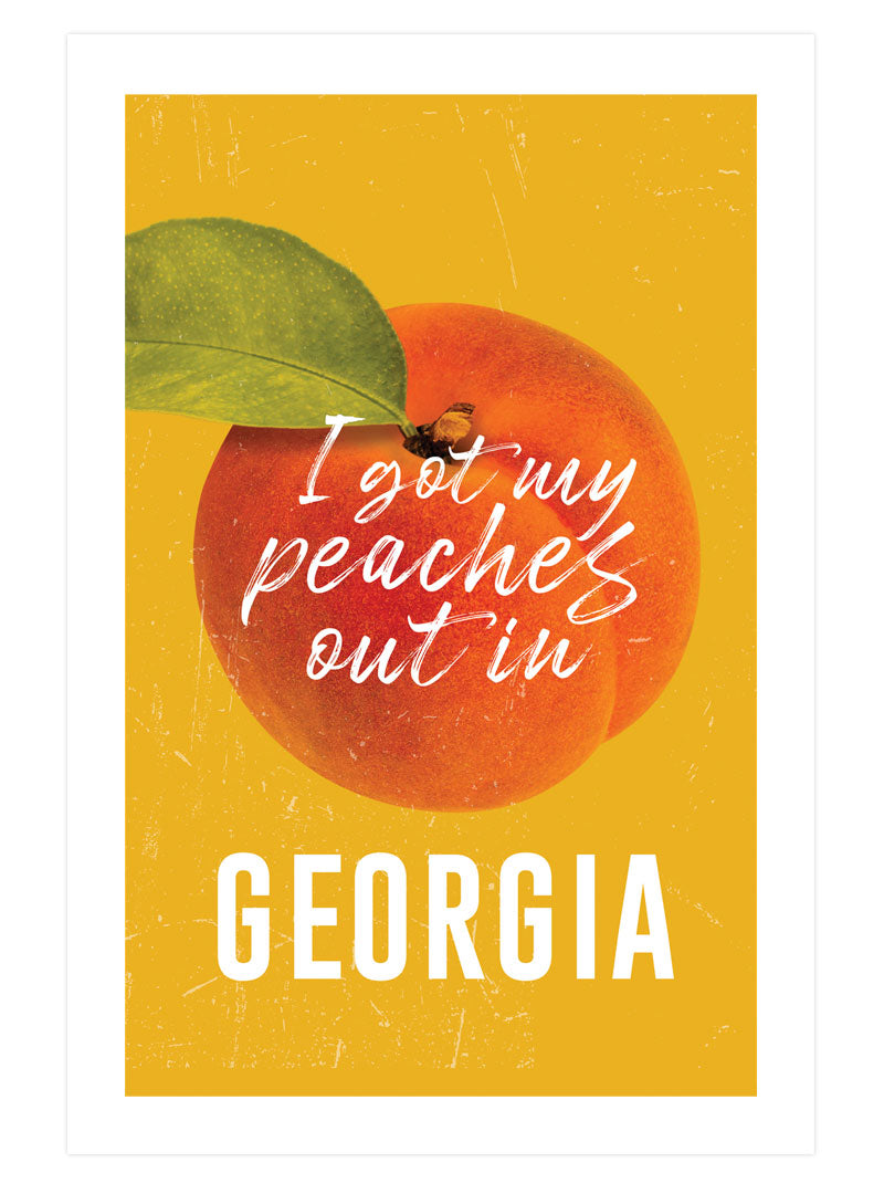 I Got My Peaches Out In Georgia Print, Peaches Wall Art, Georgia Peach Print
